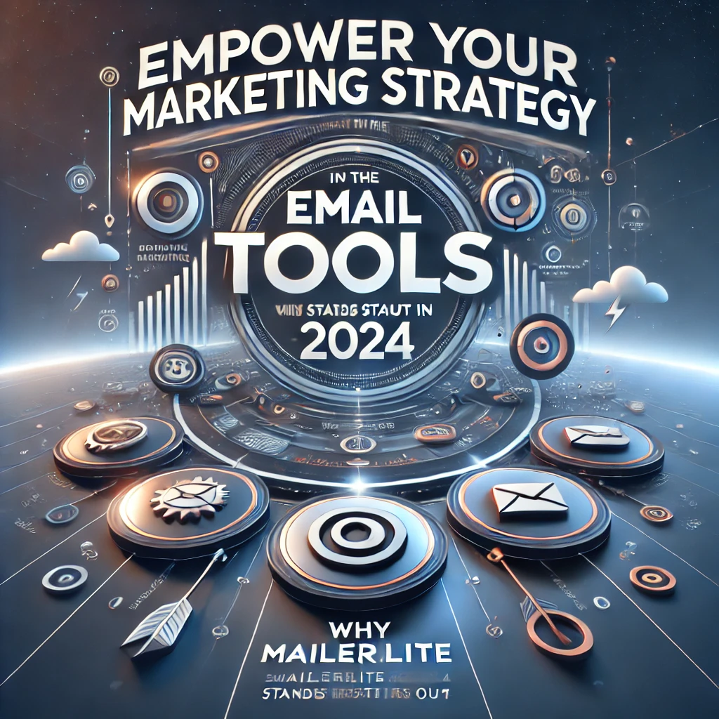 mailerlite review 2024: Empower Your Marketing Strategy with the Right Tools - Why MailerLite Stands Out in 2024